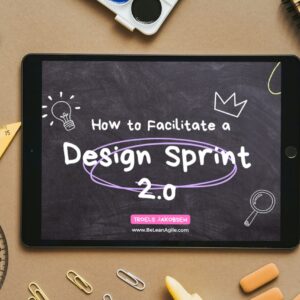 Mastering Design Sprint 2.0: The Ultimate Playbook for Facilitators