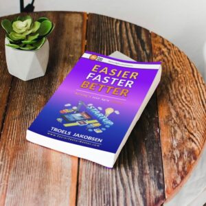 Easier Faster Better – Building a Lean Agile Tech Startup (book + audio)